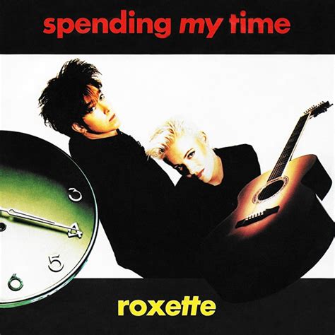 roxette spending my time